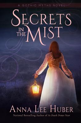 Secrets in the Mist - Huber, Anna Lee