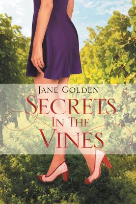 Secrets in the Vines - Golden, Jane