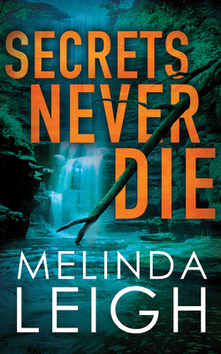 Secrets Never Die - Leigh, Melinda, and Dukehart, Cris (Read by)