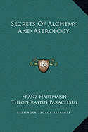 Secrets Of Alchemy And Astrology