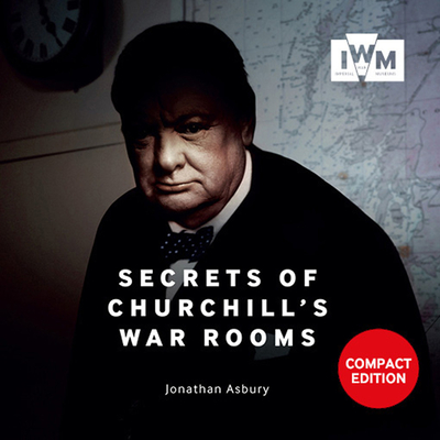 Secrets Of Churchills War Rooms Compact Ed - Asbury, J.