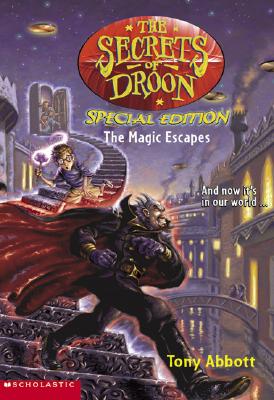 Secrets of Droon Special Ed: Magic Escapes - Abbott, Tony