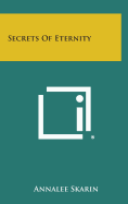 Secrets of Eternity - Skarin, Annalee