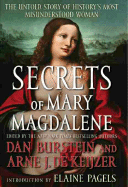 Secrets of Mary Magdalene: The Untold Story of History's Most Misunderstood Woman