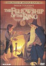 Secrets of Middle-Earth: Inside Tolkien's The Fellowship of the Ring - 