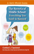 Secrets of Middle School: Everything You Need To Succeed
