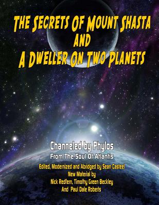 Secrets Of Mount Shasta And A Dweller On Two Planets - Redfern, Nick, and Casteel, Sean, and Roberts, Paul Dale