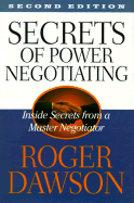 Secrets of Power Negotiating: Inside Secrets from a Master Negotiator