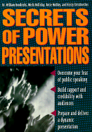 Secrets of Power Presentations - Hendricks, William, and Steinbrecher, Kristy, and Mobley, Recie