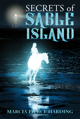 Secrets of Sable Island - Pierce Harding, Marcia