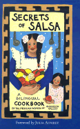 Secrets Of Salsa: A Bilingual Cookbook