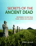 Secrets of the Ancient Dead