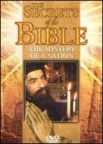 Secrets of the Bible: The Mystery of a Nation - 