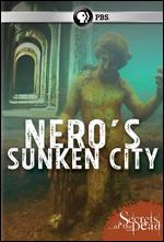 Secrets of the Dead: Nero's Sunken City - Stuart Elliot