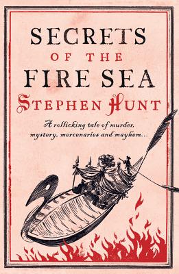 Secrets of the Fire Sea - Hunt, Stephen