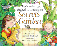 Secrets of the Garden: Food Chains and the Food Web in Our Background