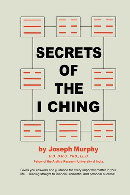 Secrets of the I Ching - Murphy, Joseph
