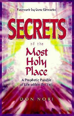 Secrets of the Most Holy Place (REV) - Nori, Don, Jr.