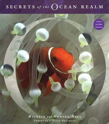 Secrets of the Ocean Realm - Hall, Michele, and Hall, Howard, and Benchley, Peter (Foreword by)