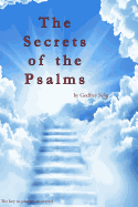 Secrets of the Psalms: The Key to Answered Prayers from the King James Bible