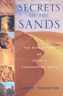 Secrets of the Sands: The Revelations of Egypt's Everlasting Oasis