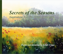 Secrets of the Seasons: Inspirations from the British Countryside, Poems and Paintings