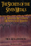 Secrets of the Seven Metals: a Bridge between Heaven and Earth