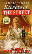 Secrets of the Street: My Life as Ivy Tilsley - Perrie, Lynne