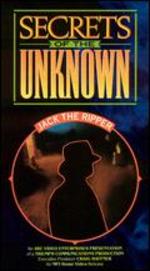 Secrets of the Unknown: Jack the Ripper