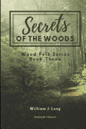 Secrets of the Woods: Wood Folk Series Book Three
