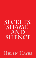 Secrets, Shame, and Silence