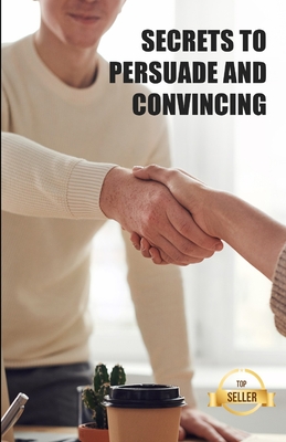 Secrets to persuade and convince: Hacks, techniques and keys to manipulate with elegance - Entrepreneurship and Investment, Tic Tac