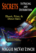 Secrets to Pricing and Distribution: eBook, Print, & Direct Sales