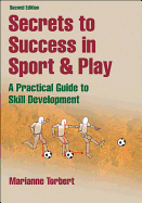Secrets to Success in Sport & Play: A Practical Guide to Skill Development