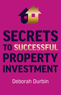 Secrets to Successful Property Investment