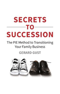 Secrets to Succession: The Pie Method to Transitioning Your Family Business