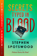 Secrets Typed in Blood: A Pentecost and Parker Mystery