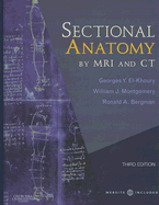 Sectional Anatomy by MRI and CT with Website - El-Khoury, Georges Y, MD, and Bergman, Ronald A, PhD, and Montgomery, William Joseph, MD