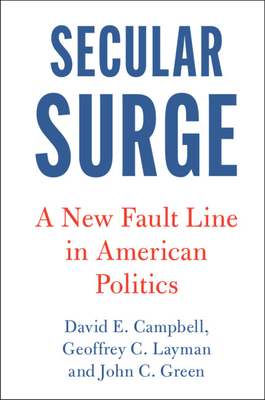 Secular Surge - Campbell, David E, and Layman, Geoffrey C, and Green, John C