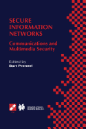 Secure Information Networks: Communications and Multimedia Security Ifip Tc6/Tc11 Joint Working Conference on Communications and Multimedia Security (CMS'99) September 20-21, 1999, Leuven, Belgium