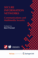 Secure Information Networks: Communications and Multimedia Security Ifip Tc6/Tc11 Joint Working Conference on Communications and Multimedia Security