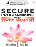 Secure Programming with Static Analysis - Chess, Brian, and West, Jacob