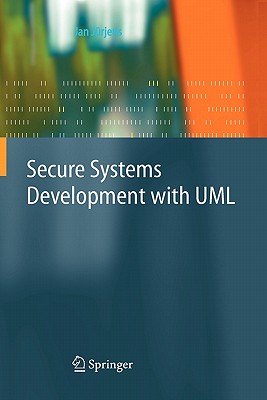 Secure Systems Development with UML - Jrjens, Jan