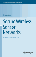 Secure Wireless Sensor Networks: Threats and Solutions