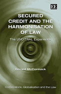 Secured Credit and the Harmonisation of Law: The UNCITRAL Experience