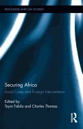 Securing Africa: Local Crises and Foreign Interventions