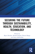 Securing the Future through Sustainability, Health, Education, and Technology