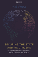 Securing the State and Its Citizens: National Security Councils from Around the World