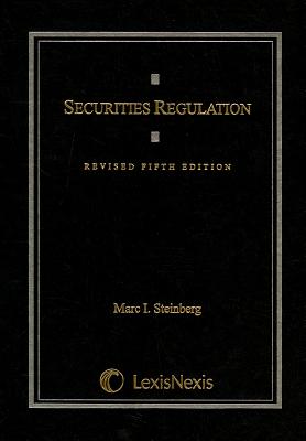 Securities Regulation - Steinberg, Marc I