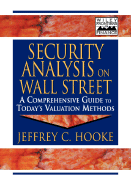 Security Analysis on Wall Street: A Comprehensive Guide to Today's Valuation Methods, Univ. Edition